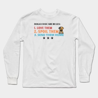 Doggy Daycare Rules Long Sleeve T-Shirt